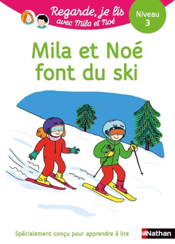 Stock image for Regarde, je lis avec No et Mila - lecture CP - Niveau 3 - Mila et No font du ski (22) for sale by Librairie Th  la page