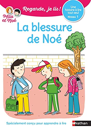 Stock image for Regarde, je lis avec No et Mila - lecture CP - Niveau 1 - La blessure de No for sale by Librairie Th  la page