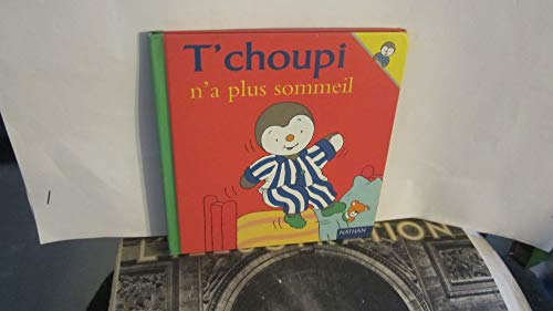 T'choupi n'a plus sommeil - Courtin Thierry