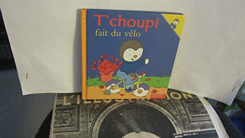 Beispielbild fr T'choupi: T'choupi fait du velo: 5 zum Verkauf von WorldofBooks