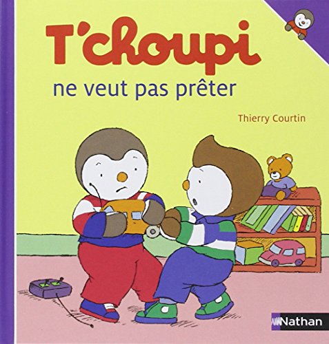 Beispielbild fr T'choupi: T'choupi ne veut pas preter: 02 zum Verkauf von WorldofBooks