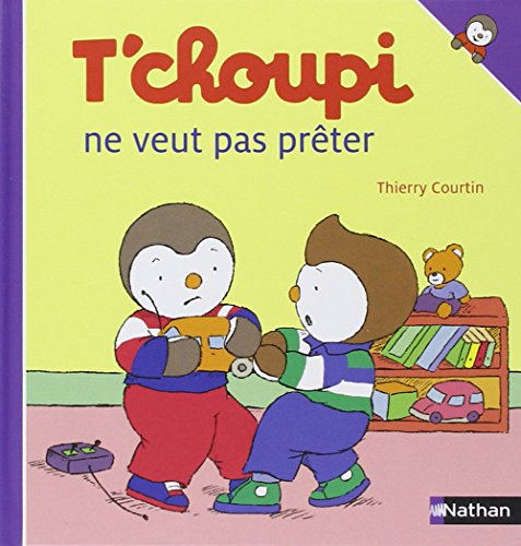 Stock image for T'choupi: T'choupi ne veut pas preter: 02 for sale by WorldofBooks