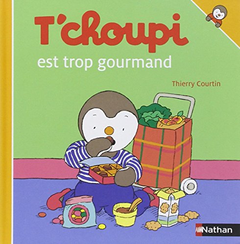 Stock image for T'choupi Est Trop Gourmand for sale by ThriftBooks-Atlanta