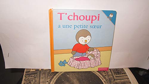 Stock image for T'choupi A une Petite Soeur for sale by Librairie Th  la page