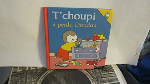 Stock image for T'choupi A Perdu Doudou for sale by ThriftBooks-Dallas
