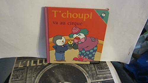 Beispielbild fr T'choupi: T'choupi va au cirque: 26 (T'choupi l'ami des petits) zum Verkauf von WorldofBooks
