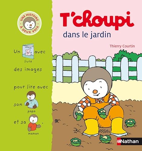 Stock image for T'choupi Dans le Jardin (T'choupi l'ami des petits: Une Histoire a Deux Voix) (French Edition) for sale by Ergodebooks