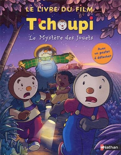 Imagen de archivo de T'choupi, le livre du film : Le Mystre des jouets (+ 1 poster) a la venta por medimops