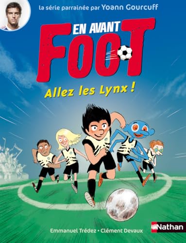 Beispielbild fr ALLEZ LES LYNX - SERIE EN AVANT FOOT zum Verkauf von SecondSale