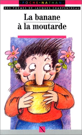 Stock image for La Banane  la moutarde (pomes) for sale by medimops