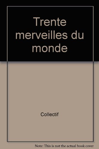 Stock image for Trente Merveilles Du Monde for sale by RECYCLIVRE