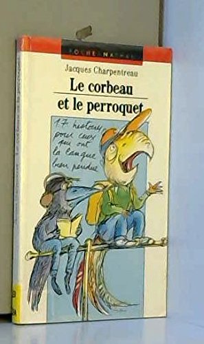 Stock image for Le corbeau et le perroquet ou 17 monologues pour ceux qui ont la langue bien pendue for sale by medimops