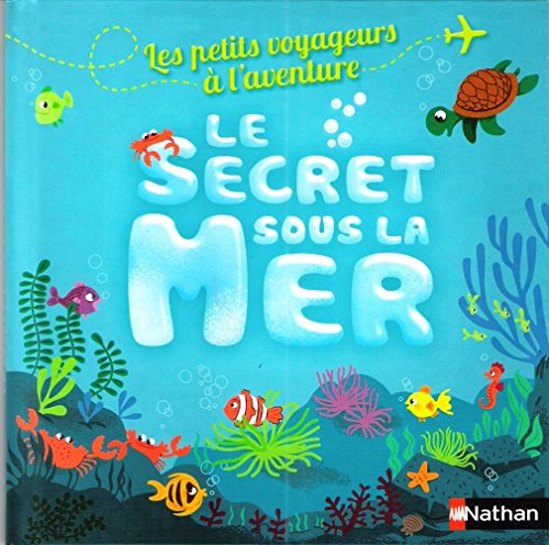 Beispielbild fr Le Secret sous la Mer zum Verkauf von Librairie Th  la page