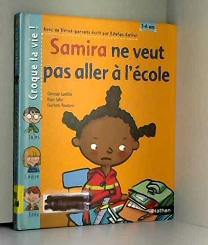 Stock image for Samira ne veut pas aller  l'cole (1 livre + 1 livret-parents) for sale by medimops