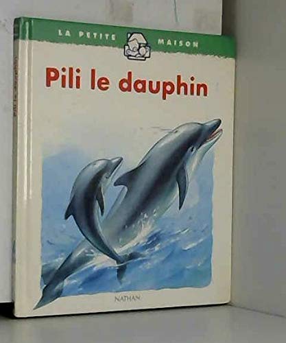 Beispielbild fr Pili le dauphin zum Verkauf von Ammareal