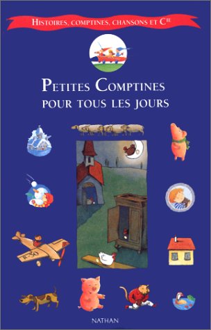 Imagen de archivo de Histoires, Comptines, Chansons Et Cie: Petites Comptines Pour Tous Les Jours a la venta por Ammareal