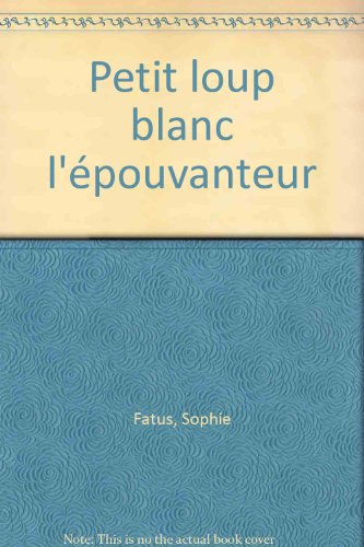 Beispielbild fr Petit loup blanc l'pouvanteur zum Verkauf von Ammareal