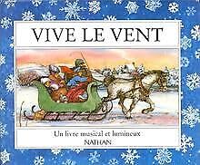 Beispielbild fr Vive le vent : Un livre musical et lumineux zum Verkauf von medimops