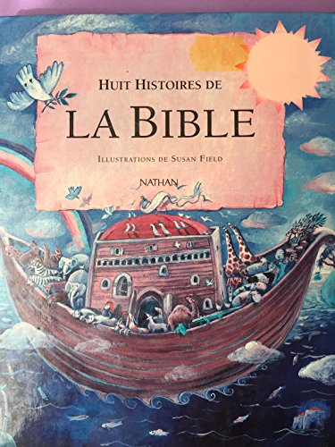 Beispielbild fr Les huit histoires de la bible zum Verkauf von Books From California