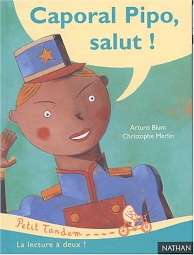 Stock image for Caporal Pipo, salut ! for sale by Librairie Th  la page