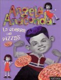 Stock image for Angela Anaconda : La Guerre des pizzas Ferronne, Joannes; Rose, Sue et Marchand, Alice for sale by BIBLIO-NET