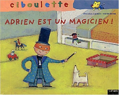 Beispielbild fr Adrien Est Un Magicien ! zum Verkauf von RECYCLIVRE