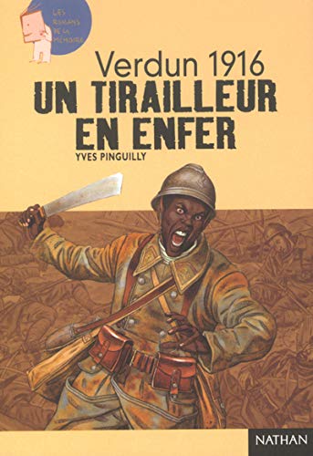 Stock image for Verdun 1916 : Un tirailleur en enfer for sale by Ammareal