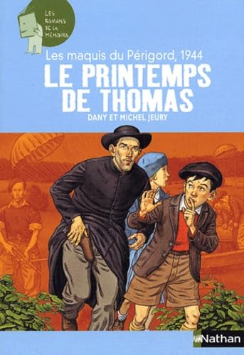 Beispielbild fr Les maquis du Prigord, 1944 : Le Printemps de Thomas zum Verkauf von medimops