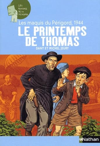 Imagen de archivo de Les maquis du Prigord, 1944 : Le Printemps de Thomas a la venta por medimops