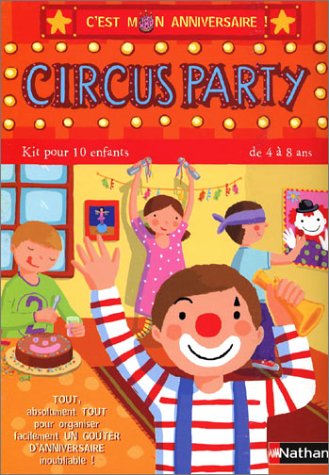Beispielbild fr Circus Party : Kit pour 10 enfants de 4  8 ans zum Verkauf von medimops
