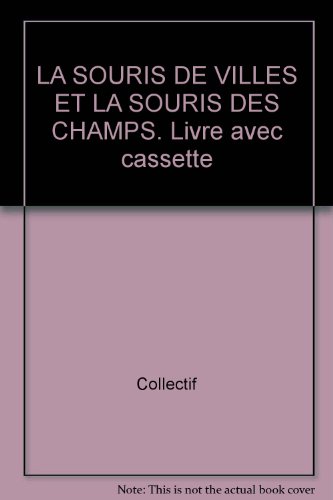 Beispielbild fr LA SOURIS DE VILLES ET LA SOURIS DES CHAMPS. Livre avec cassette zum Verkauf von medimops