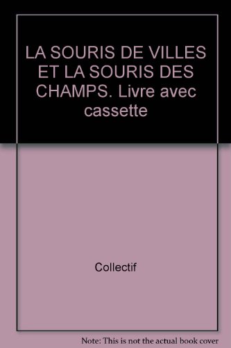Stock image for LA SOURIS DE VILLES ET LA SOURIS DES CHAMPS. Livre avec cassette for sale by medimops