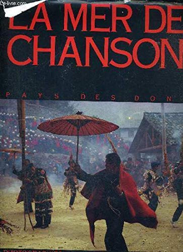 Imagen de archivo de La Mer des Chansons : pays des Dongs a la venta por Shaker Mill Books