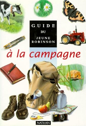 Imagen de archivo de Guide du jeune Robinson :  la campagne a la venta por Ammareal