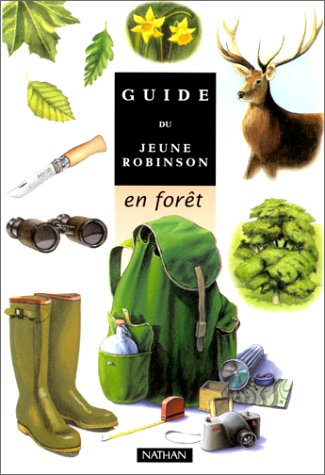 Stock image for GUIDE DU JEUNE ROBINSON. EN FORET for sale by Librairie rpgraphic