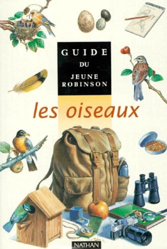 Beispielbild fr Guide du jeune Robinson : Les oiseaux zum Verkauf von Ammareal