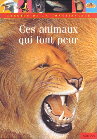 Stock image for Ces animaux qui font peur for sale by Ammareal