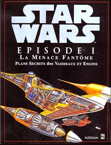 Beispielbild fr Star Wars, pisode 1 : La Menace fantme, plans secrets des vaisseaux et zum Verkauf von Ammareal