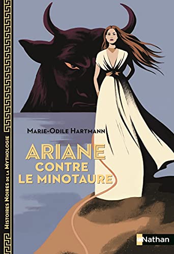 Beispielbild fr Ariane contre le Minotaure - Histoires noires de la Mythologie - Ds 12 ans (01) zum Verkauf von Ammareal