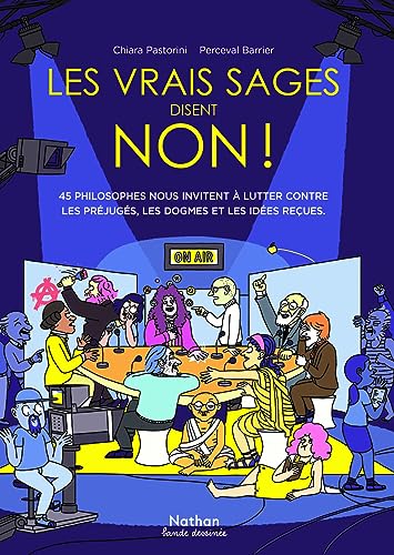 Beispielbild fr Les vrais sages disent non ! - 45 philosophes nous invitent  lutter contre les prjugs, les dogmes et les ides reues - BD zum Verkauf von medimops