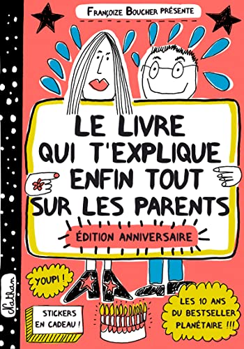 Beispielbild fr Le livre qui t'explique enfin tout sur les parents - dition anniversaire - Humour - ds 8 ans zum Verkauf von medimops