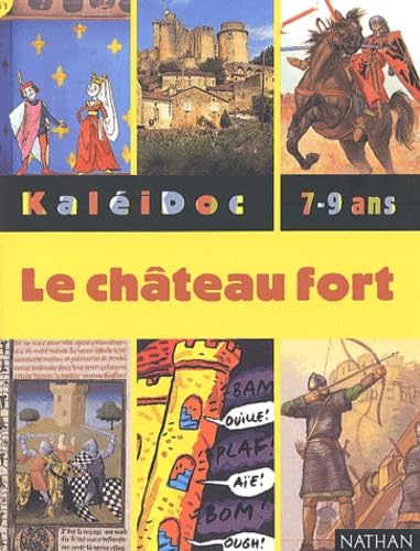 Le chÃ¢teau fort (9782092501528) by Longour, MichÃ¨le; Martin, Paul; Welply, Michael; Wilsdorf, Anne; RÃ©bÃ©na, FrÃ©dÃ©ric