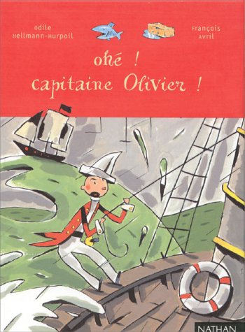 Imagen de archivo de Oh, Capitaine Olivier ! a la venta por RECYCLIVRE