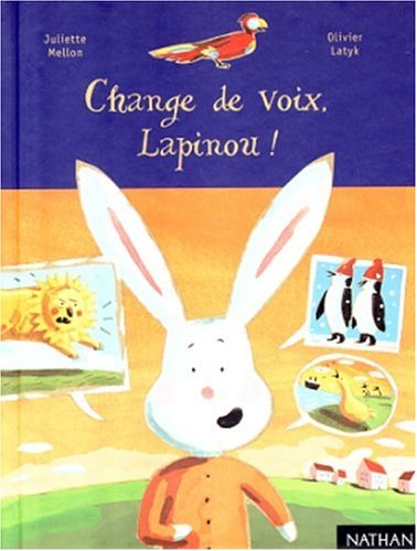 Imagen de archivo de Change de voix, Lapinou ! a la venta por Ammareal