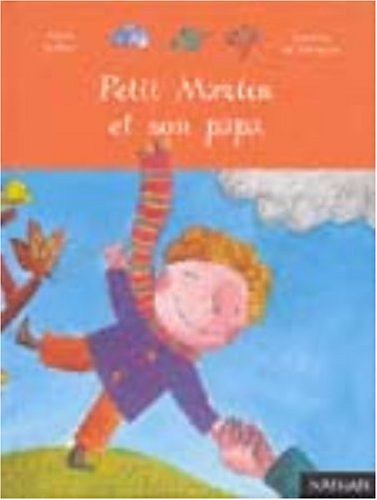 Petit Martin et son papa (9782092502402) by Bertron, AgnÃ¨s; Kemmeter, Laurence De