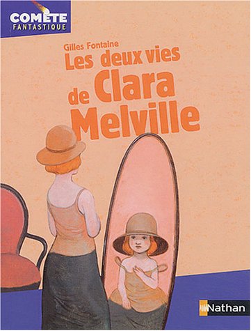 9782092502761: Les deux vies de Clara Melville (Comte)