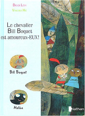 Stock image for Le Chevalier Bill Boquet est amoureu-EUX ! for sale by Ammareal