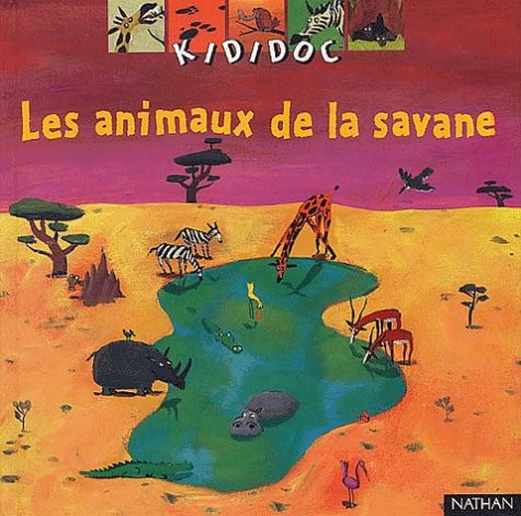 Beispielbild fr Kididoc: Les Animaux De LA Savane zum Verkauf von medimops