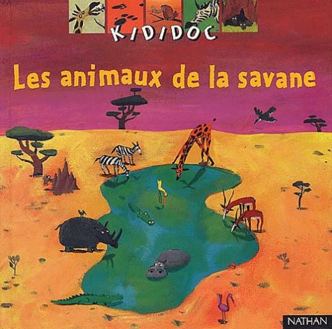 Les Animaux de la savane - Valérie Guidoux et Clément Oubrerie