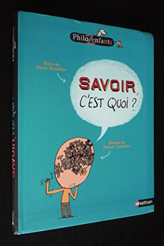 Beispielbild fr Savoir, c'est quoi ? (French Edition) zum Verkauf von Better World Books